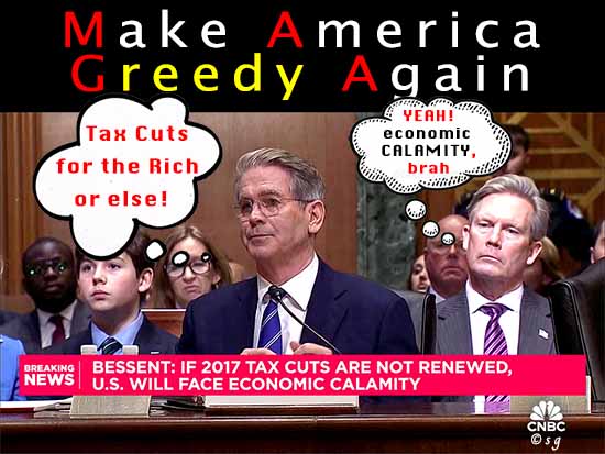 Tax Cuts for the Rich or you will die !!! You will suffer economic CALAMITY !!!